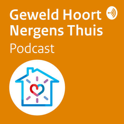 Geweld Hoort Nergens Thuis - Podcast.