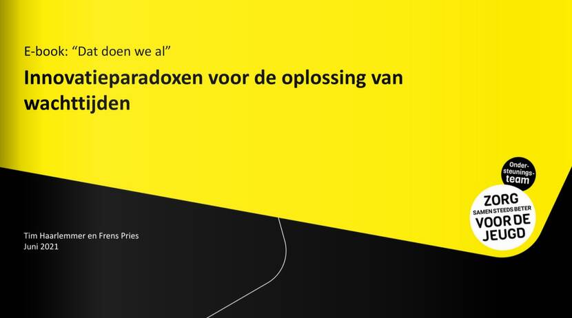 Afbeelding van e-book 'Dat doen we al' innovatieparadoxen voor het oplossen van wachttijden